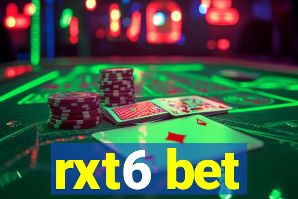 rxt6 bet